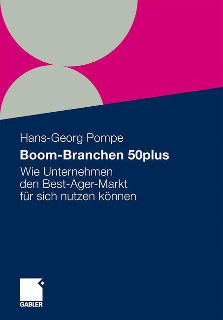 Cover: 9783834930651 | Boom-Branchen 50plus | Hans-Georg Pompe | Taschenbuch | Gabler