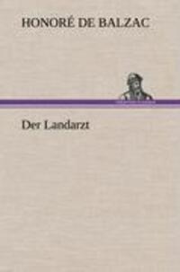 Cover: 9783847243175 | Der Landarzt | Honoré de Balzac | Buch | HC runder Rücken kaschiert