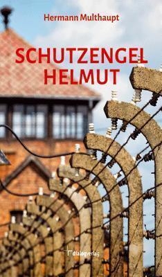 Cover: 9783944974569 | Schutzengel Helmut | Helmut Multhaupt | Taschenbuch | 76 S. | Deutsch