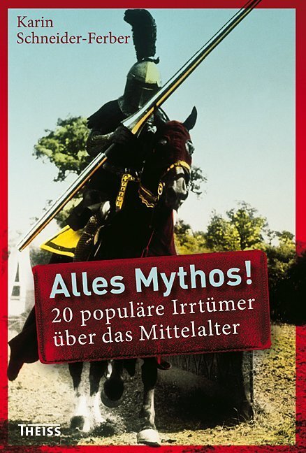 Cover: 9783806222371 | Alles Mythos! 20 populäre Irrtümer über das Mittelalter | Taschenbuch