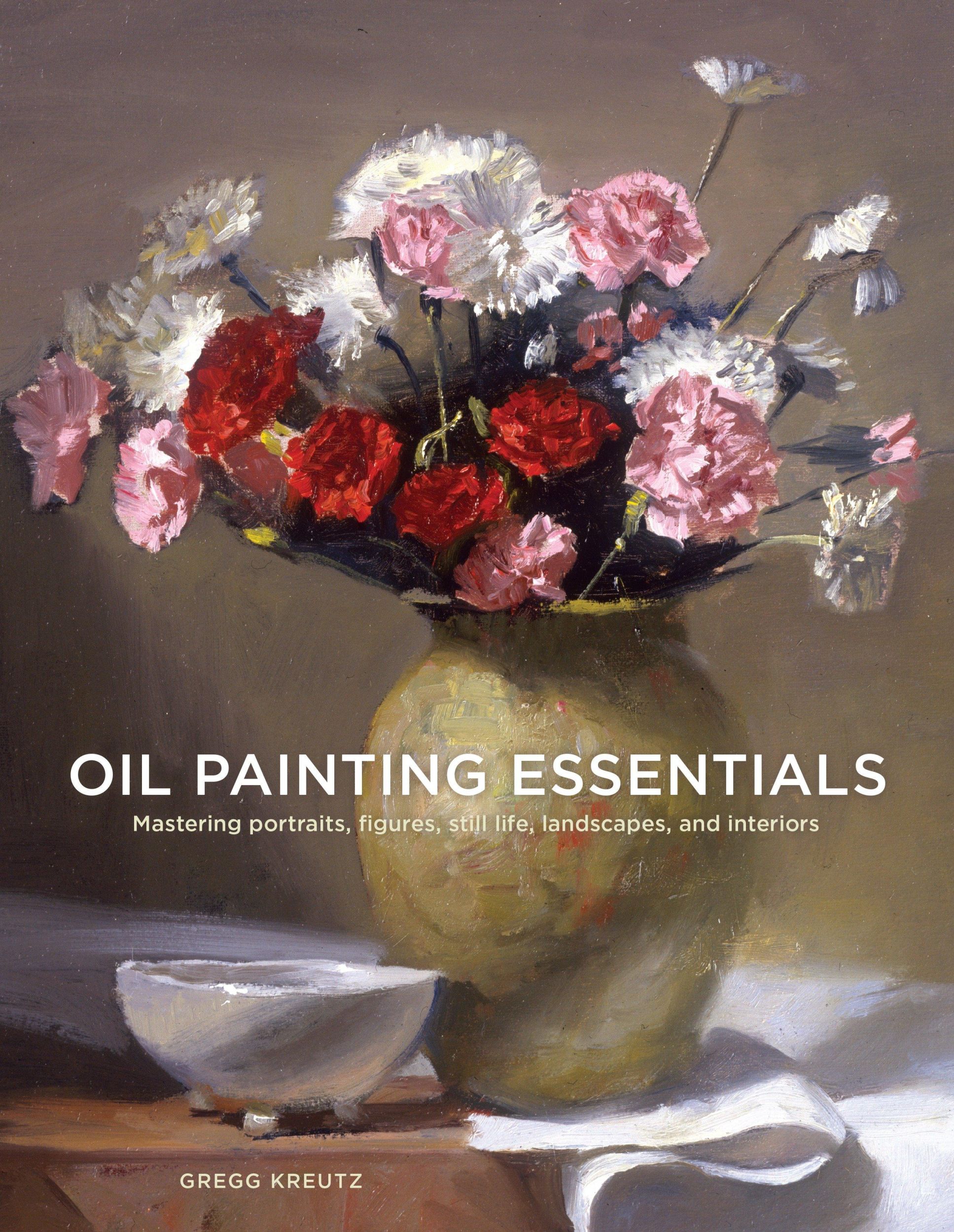 Cover: 9780804185431 | Oil Painting Essentials | Gregg Kreutz | Taschenbuch | Englisch | 2016