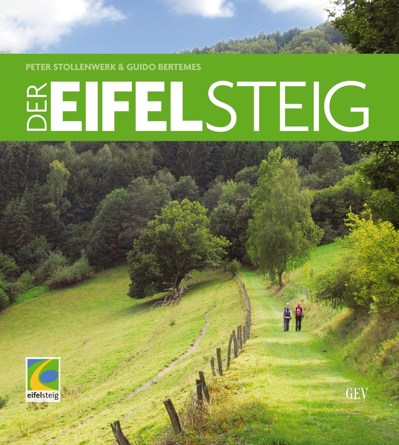 Cover: 9783867120722 | Der Eifelsteig | Peter Stollenwerk (u. a.) | Buch | Deutsch | 2012
