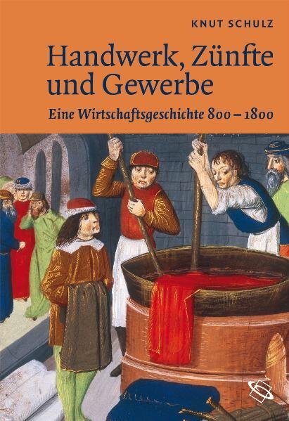 Cover: 9783534205905 | Handwerk, Zünfte und Gewerbe | Eine Wirtschaftsgeschichte 800-1800