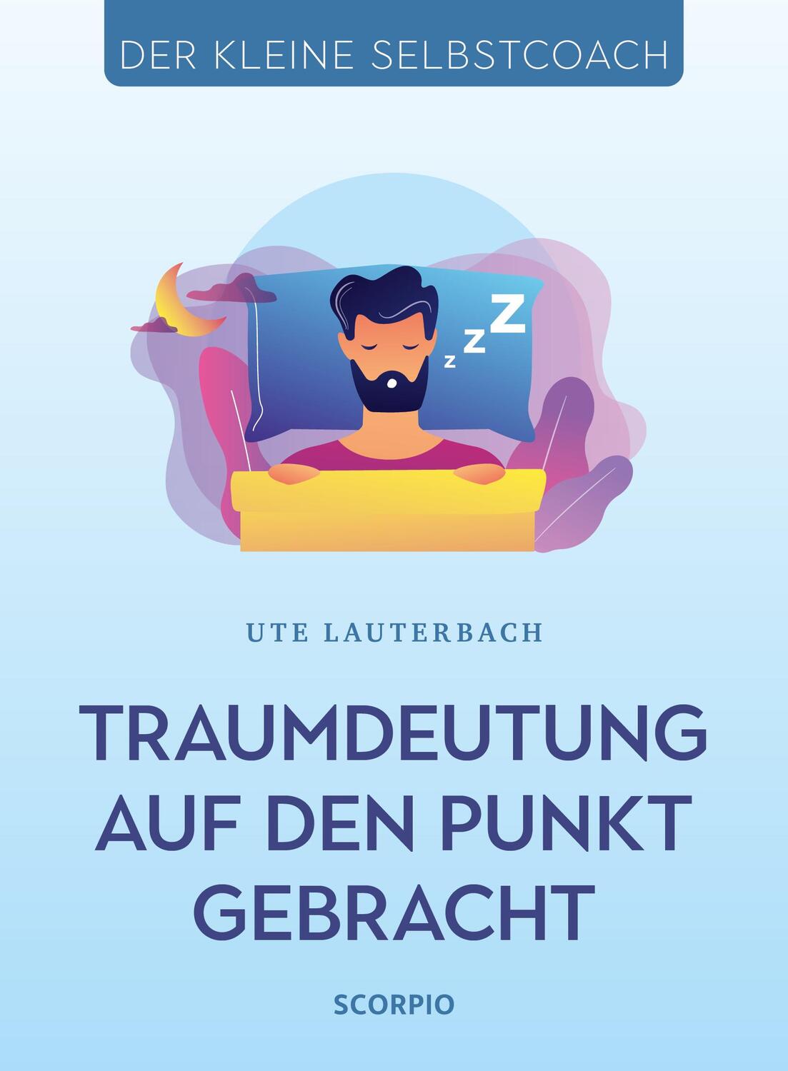Cover: 9783958034044 | Traumdeutung auf den Punkt gebracht | Ute Lauterbach | Buch | Deutsch