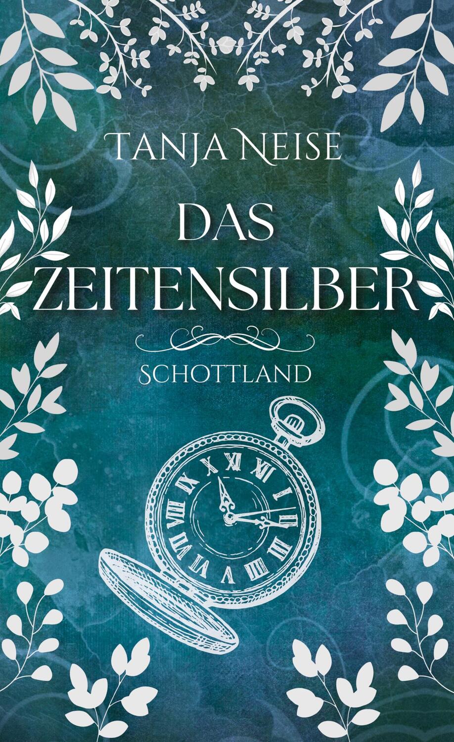 Cover: 9783758306549 | Das Zeitensilber - Schottland | Tanja Neise | Buch | Zeitensilber