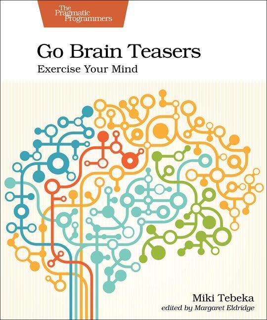 Cover: 9781680508994 | Go Brain Teasers: Exercise Your Mind | Miki Tebeka | Taschenbuch