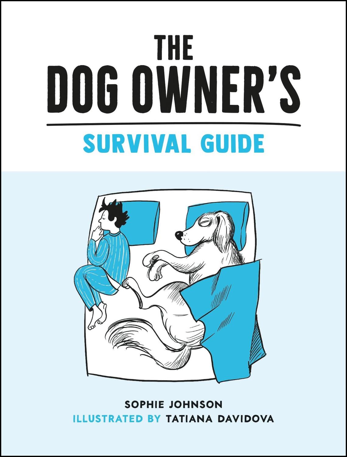 Cover: 9781800074002 | The Dog Owner's Survival Guide | Sophie Johnson | Buch | Gebunden