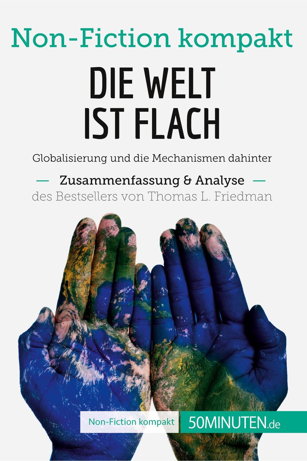 Cover: 9782808015790 | Die Welt ist flach. Zusammenfassung & Analyse des Bestsellers von...
