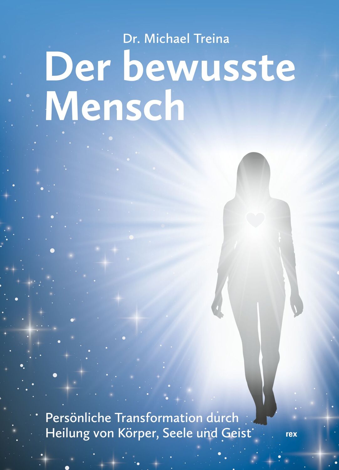 Cover: 9783725210688 | Der bewusste Mensch | Michael Treina | Taschenbuch | 298 S. | Deutsch