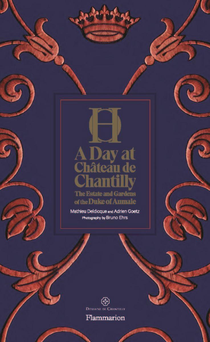 Cover: 9782080204370 | A Day at Château de Chantilly: The Estate and Gardens of the Duke...