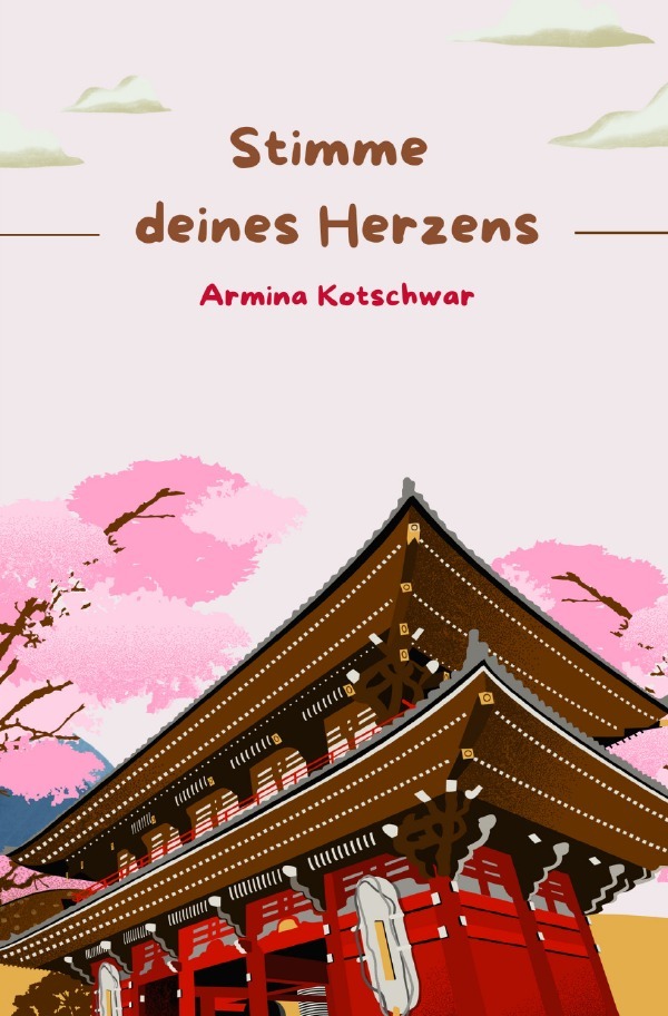 Cover: 9783818709822 | Stimme deines Herzens | DE | Armina Kotschwar | Taschenbuch | 424 S.