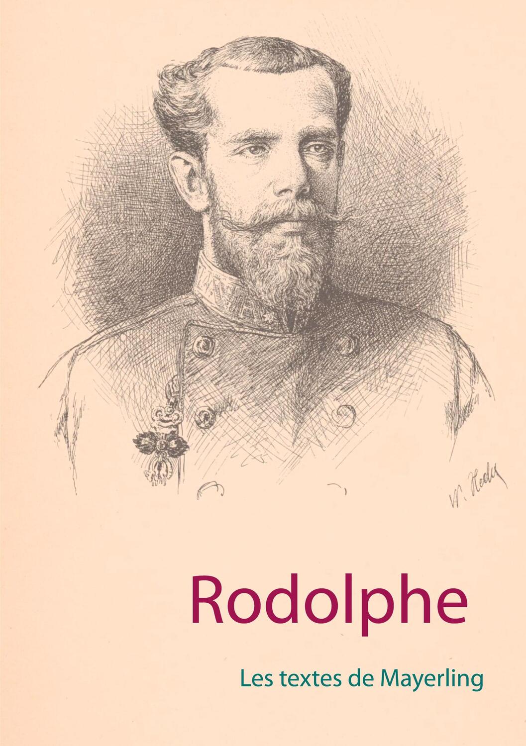 Cover: 9782322241378 | Rodolphe | Les textes de Mayerling | Luc-Henri Roger | Taschenbuch