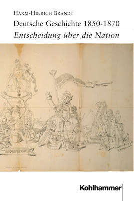 Cover: 9783170094123 | Deutsche Geschichte 1850-1870 | Entscheidung über die Nation | Brandt
