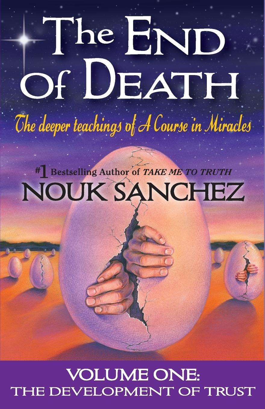 Cover: 9780997058208 | The End of Death | The Deeper Teachings of A Course in Miracles | Buch