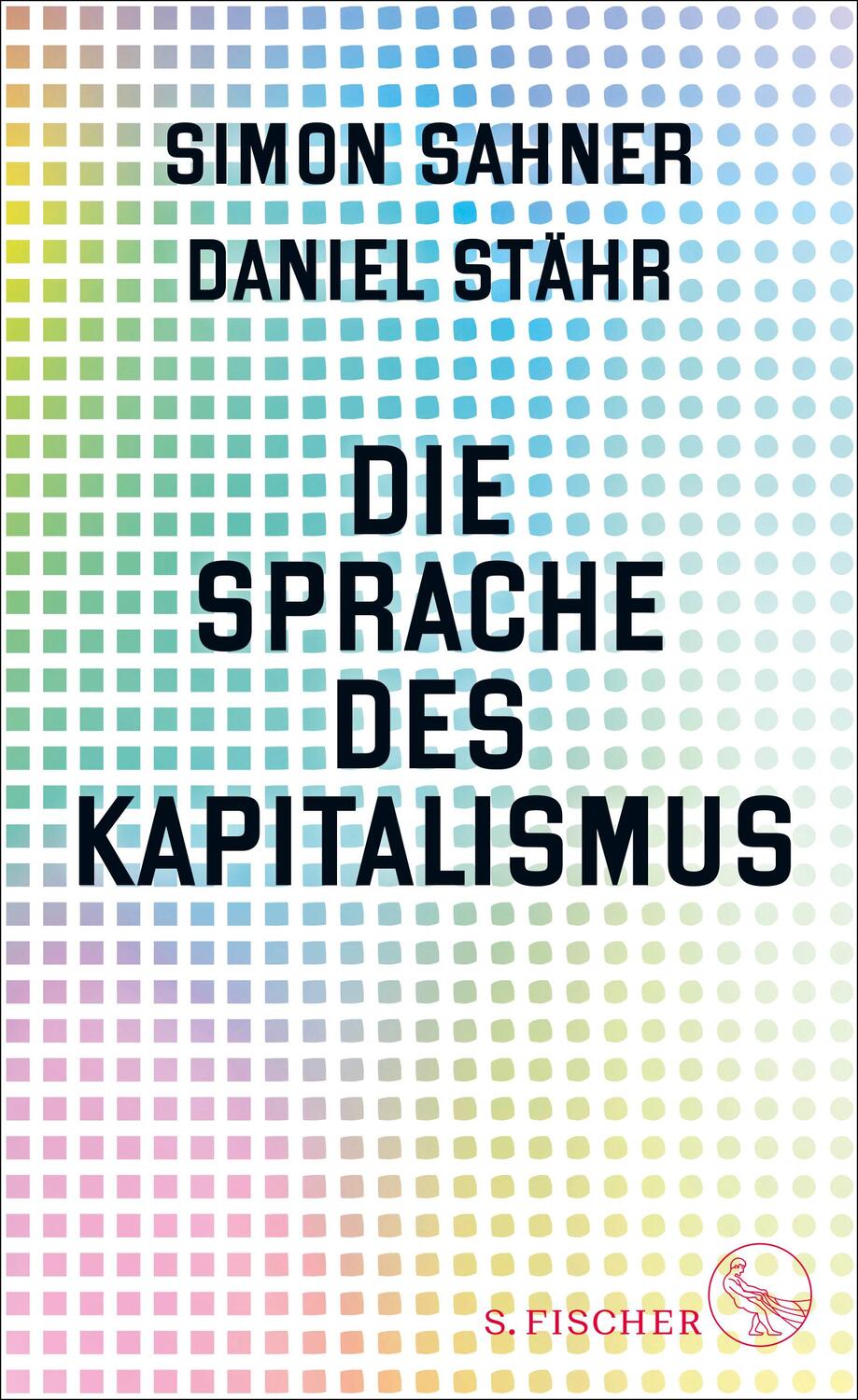 Cover: 9783103975932 | Die Sprache des Kapitalismus | Simon Sahner (u. a.) | Buch | 304 S.