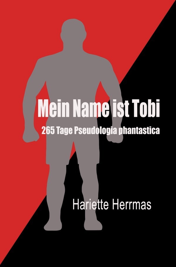 Cover: 9783754976616 | Mein Name ist Tobi | 265 Tage Pseudologia phantastica | Herrmas | Buch
