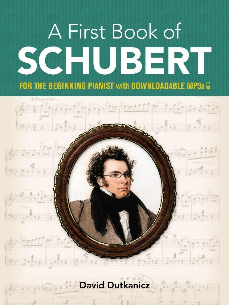 Cover: 9780486833149 | A First Book of Schubert | With Downloadable Mp3s | David Dutkanicz