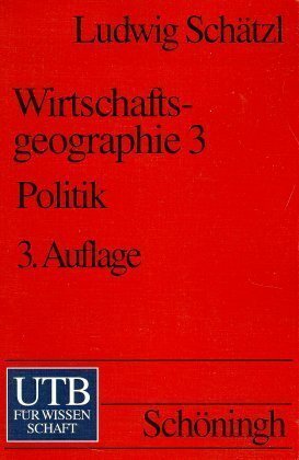 Cover: 9783825213831 | Wirtschaftsgeographie 3 Politik | Politik | Ludwig Schätzl | Buch