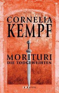 Cover: 9783906739052 | Morituri - Die Todgeweihten | Cornelia Kempf | Buch | 500 S. | Deutsch