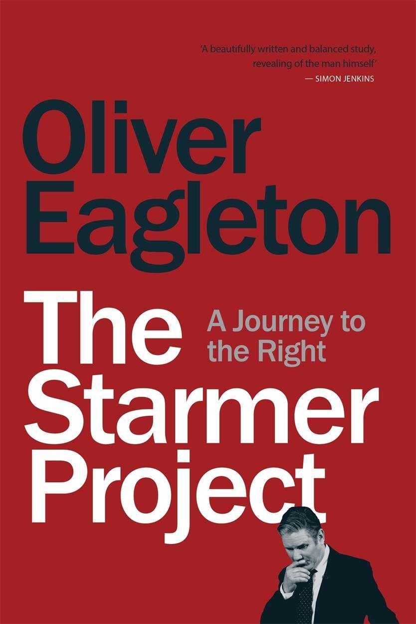 Cover: 9781839764622 | The Starmer Project | A Journey to the Right | Oliver Eagleton | Buch