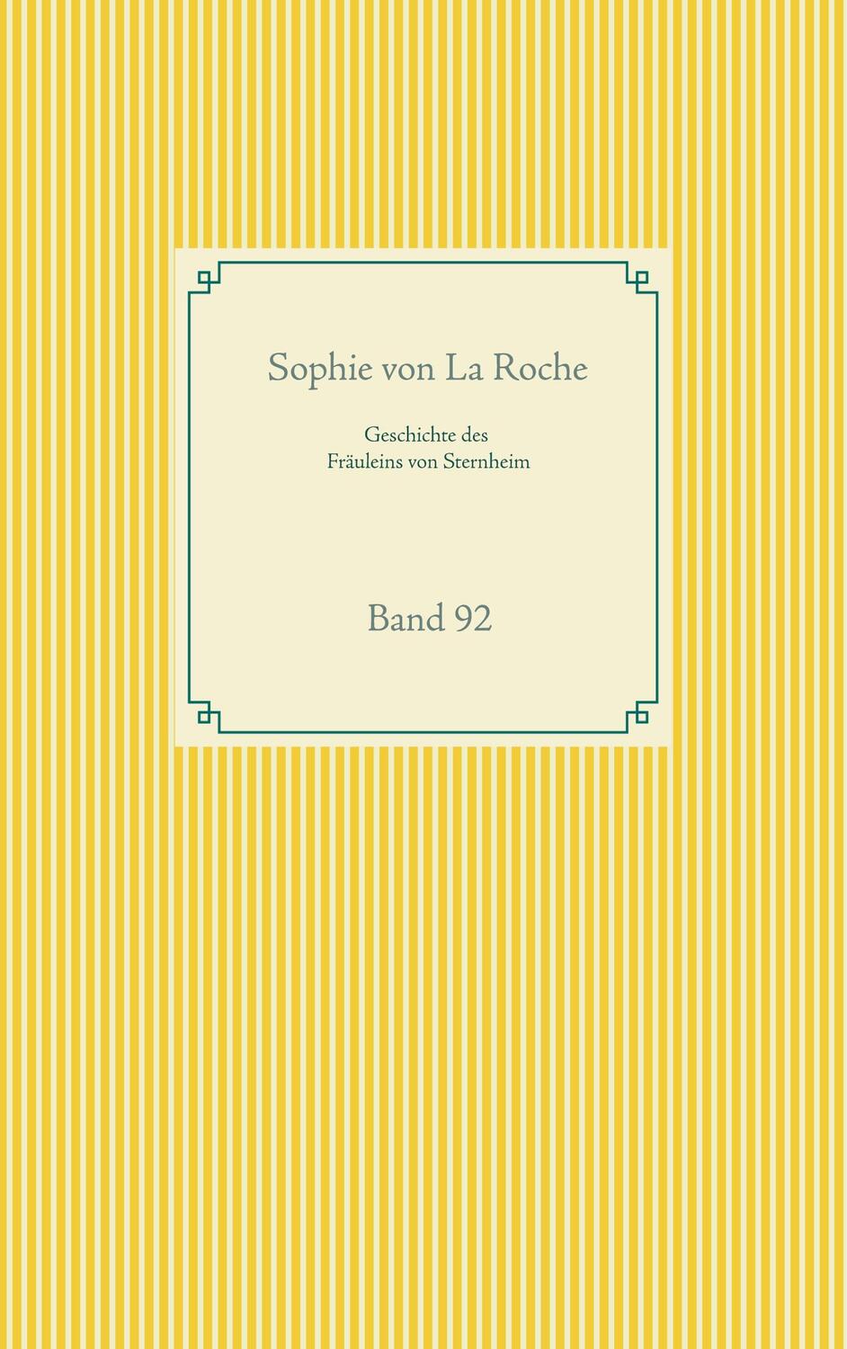 Cover: 9783750497207 | Geschichte des Fräuleins von Sternheim | Band 92 | Sophie von La Roche