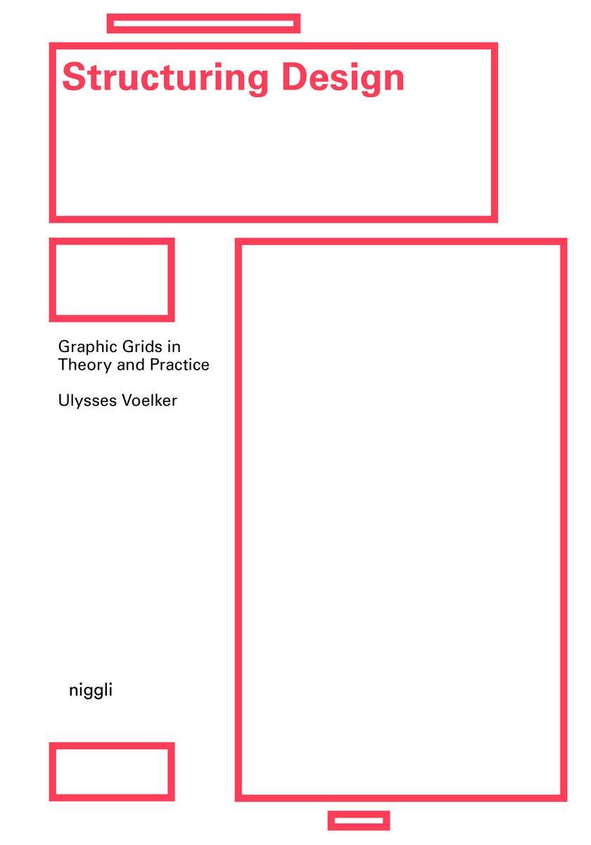 Cover: 9783721209945 | Structuring Design | Graphic Grids in Theory and Practice | Voelker