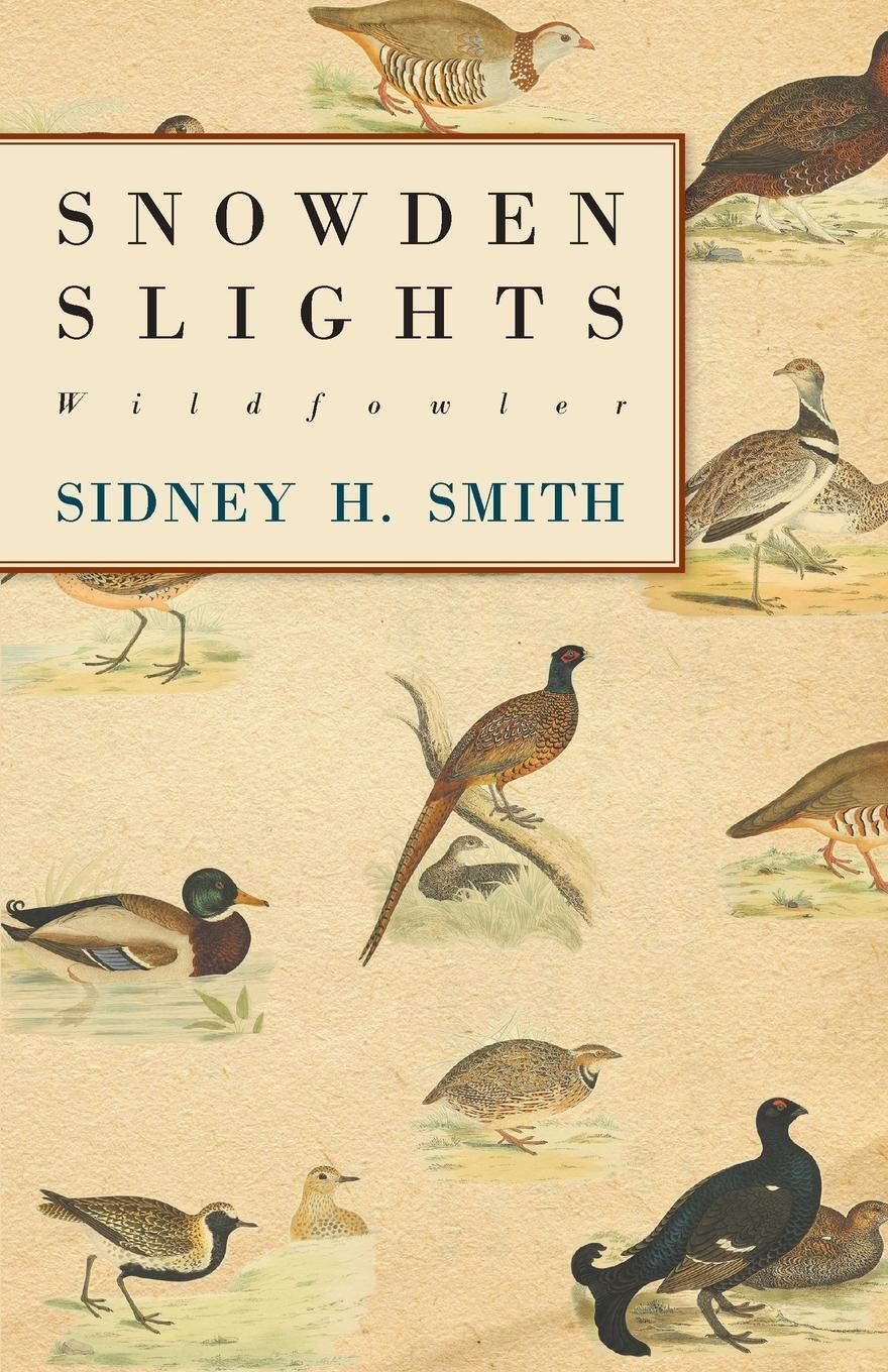 Cover: 9781446542774 | Snowden Slights, Wildfowler | Sidney H. Smith | Taschenbuch | Englisch