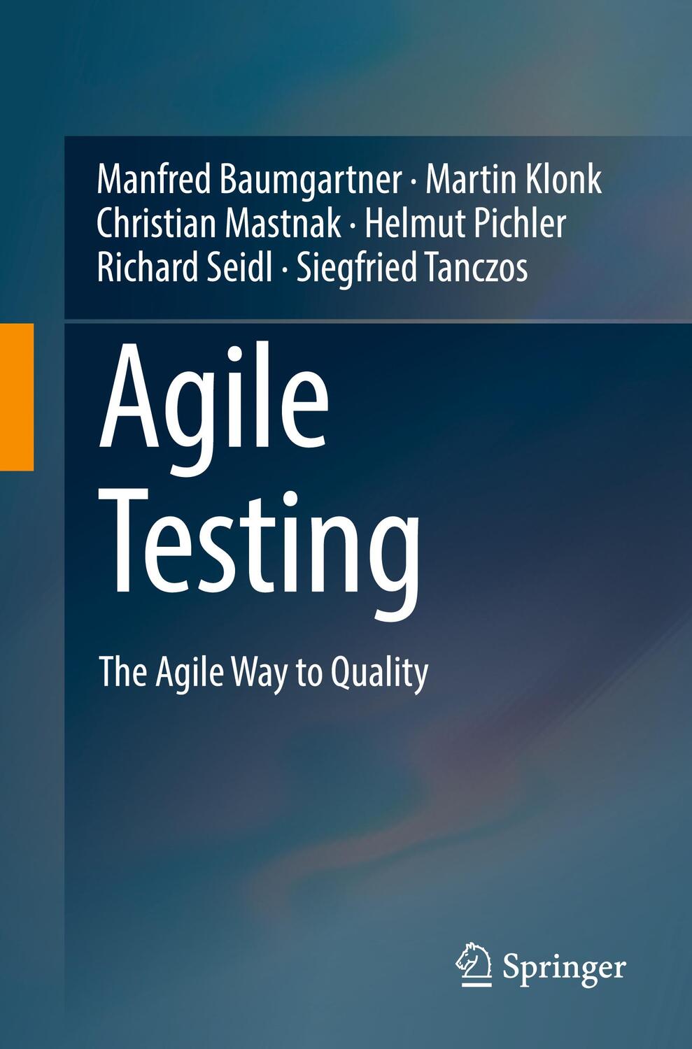 Cover: 9783030732080 | Agile Testing | The Agile Way to Quality | Manfred Baumgartner (u. a.)