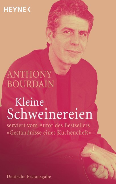 Cover: 9783453404878 | Kleine Schweinereien | Anthony Bourdain | Taschenbuch | 380 S. | 2007