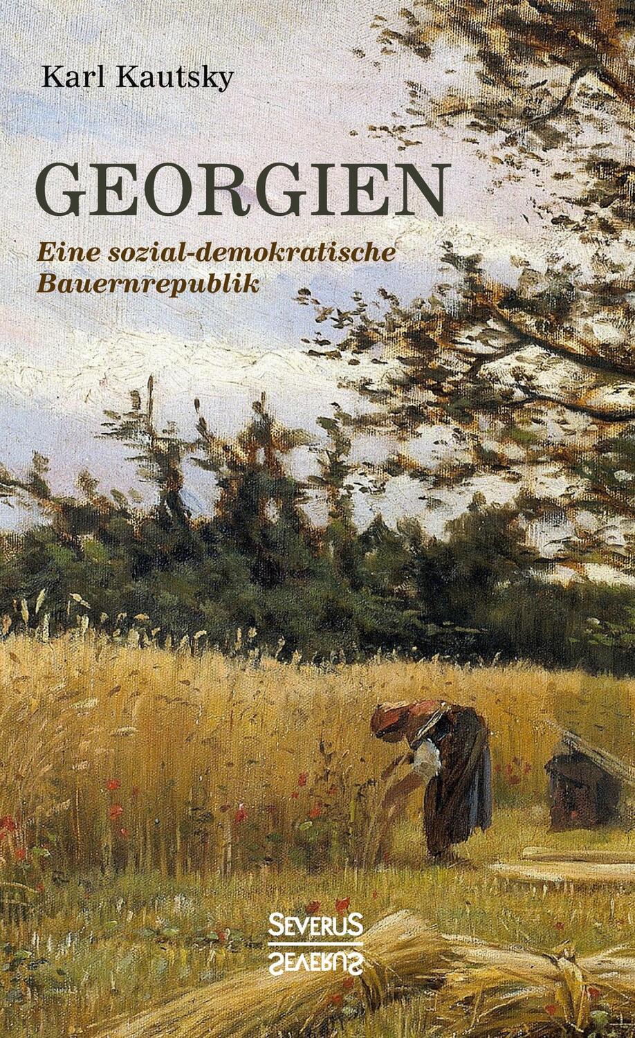 Cover: 9783958018303 | Georgien. Eine sozialdemokratische Bauernrepublik | Karl Kautsky