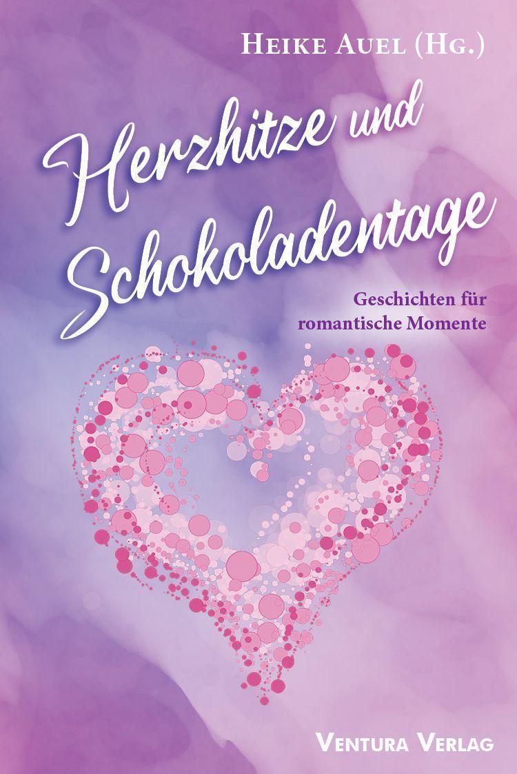 Cover: 9783940853936 | Herzhitze und Schokoladentage | Geschichten für romantische Momente