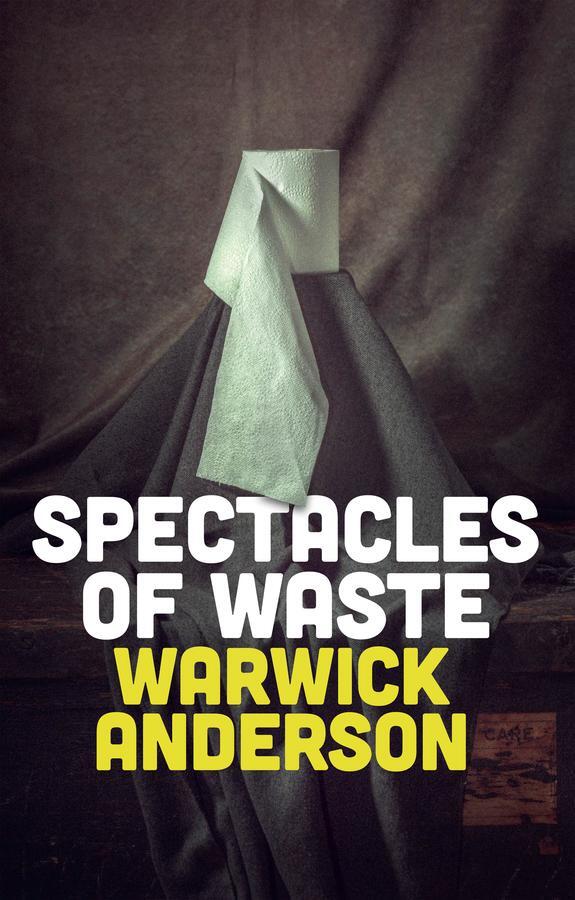 Cover: 9781509557417 | Spectacles of Waste | Warwick Anderson | Taschenbuch | 184 S. | 2024
