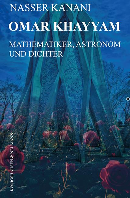 Cover: 9783826090257 | Omar Khayyam | Mathematiker, Astronom und Dichter | Nasser Kanani