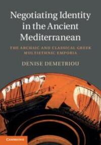 Cover: 9781009296762 | Negotiating Identity in the Ancient Mediterranean: The Archaic and...
