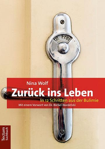 Cover: 9783828840881 | Zurück ins Leben | In 12 Schritten aus der Bulimie | Nina Wolf | Buch