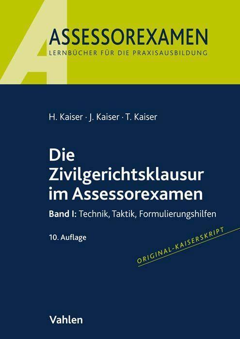 Cover: 9783800670529 | Die Zivilgerichtsklausur im Assessorexamen | Horst Kaiser (u. a.)