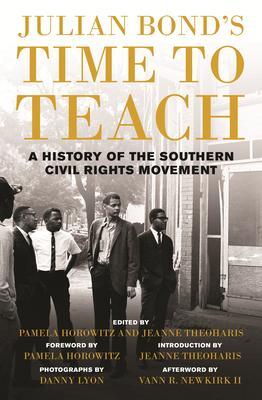 Cover: 9780807014783 | Julian Bond's Time to Teach: A History of the Southern Civil Rights...