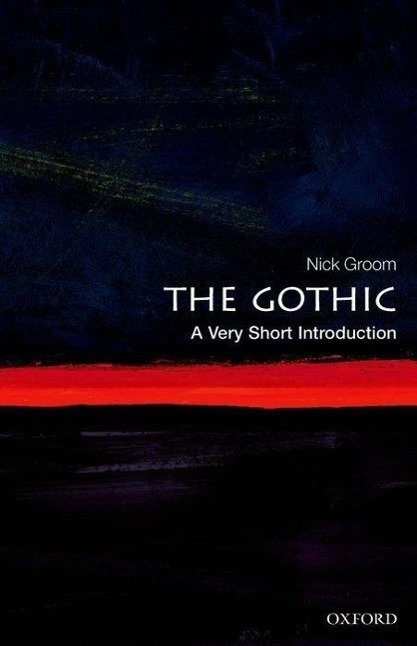 Cover: 9780199586790 | The Gothic: A Very Short Introduction | Nick Groom | Taschenbuch