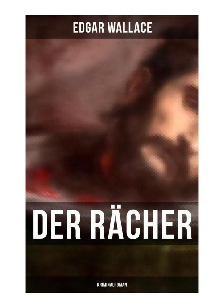 Cover: 9788027249947 | Der Rächer: Kriminalroman | Edgar Wallace | Taschenbuch