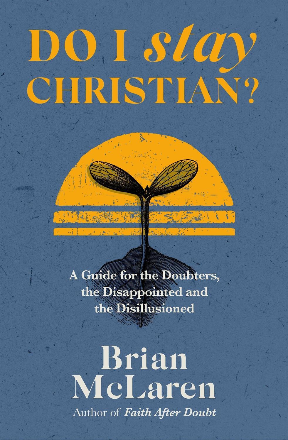 Cover: 9781529384611 | Do I Stay Christian? | Brian D. McLaren | Taschenbuch | Englisch