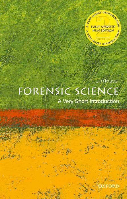Cover: 9780198834410 | Forensic Science: A Very Short Introduction | Jim Fraser | Taschenbuch