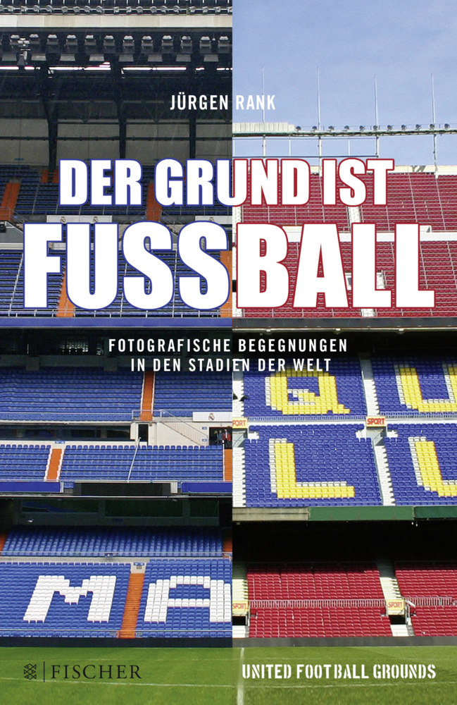 Cover: 9783596030910 | Der Grund ist Fußball | Jürgen Rank | Taschenbuch | 256 S. | Deutsch