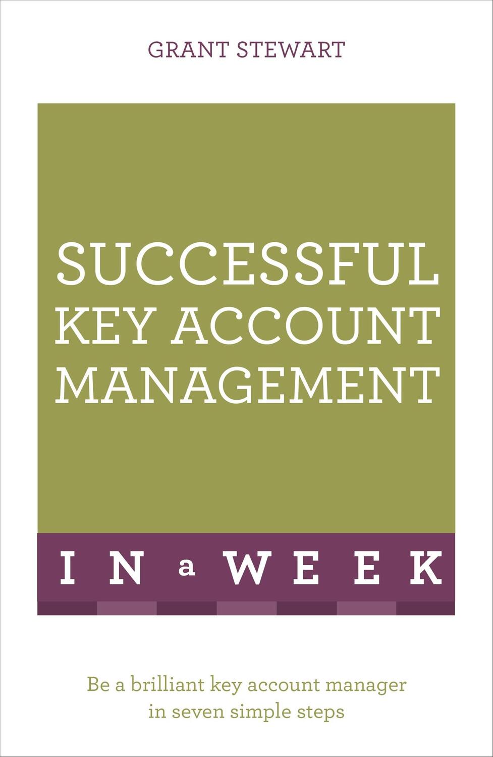Cover: 9781473608542 | Successful Key Account Management In A Week | Grant Stewart | Buch