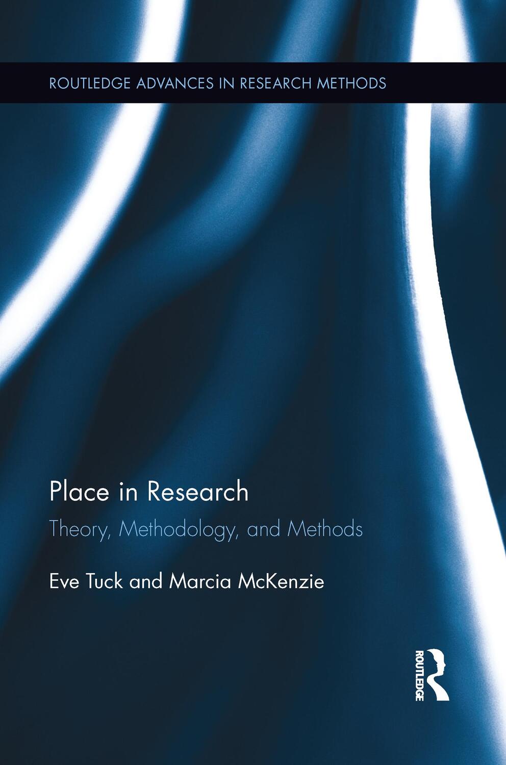 Cover: 9781138639683 | Place in Research | Theory, Methodology, and Methods | Tuck (u. a.)