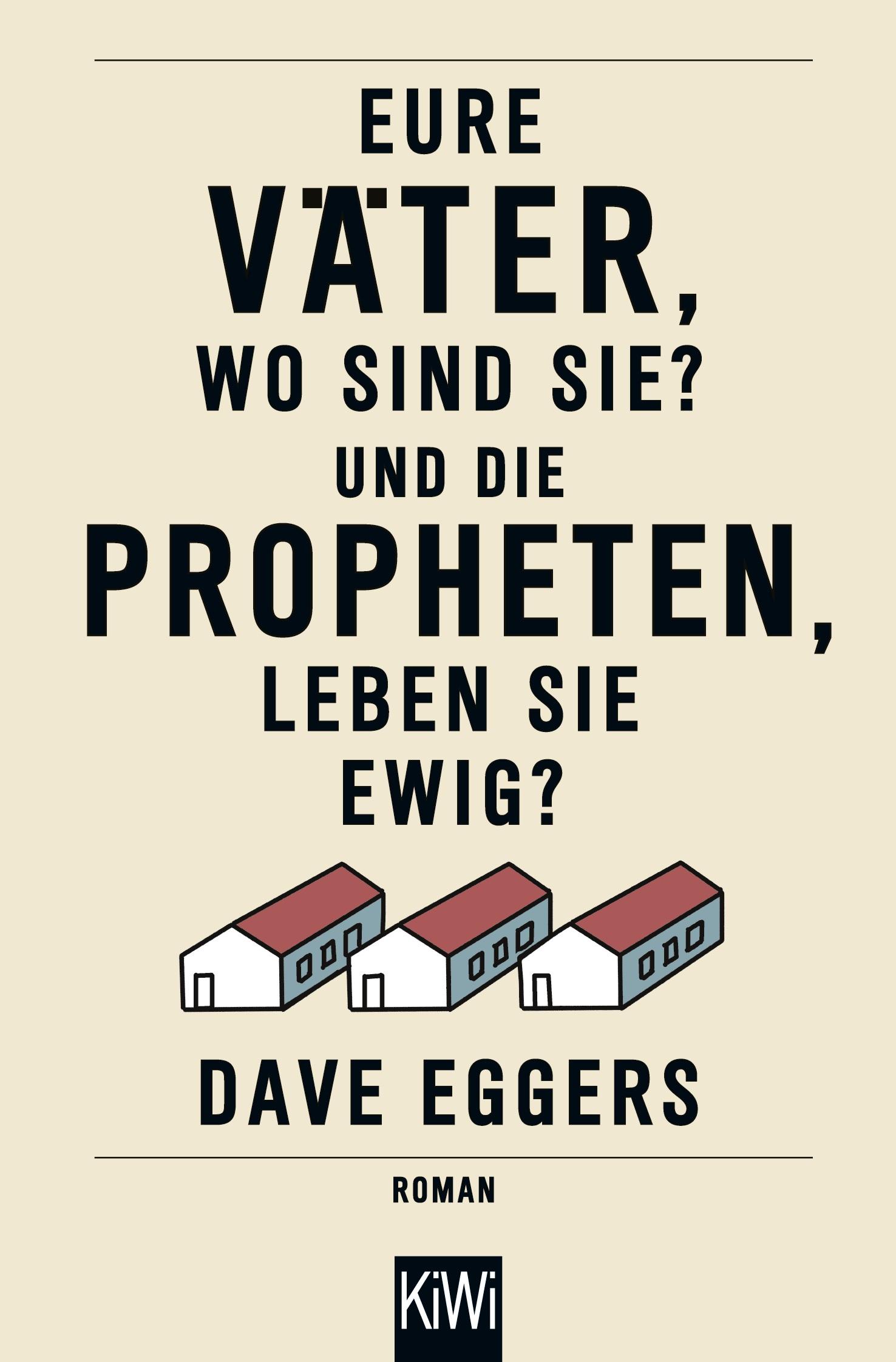 Cover: 9783462049121 | Eure Väter, wo sind sie? Und die Propheten, leben sie ewig? | Roman