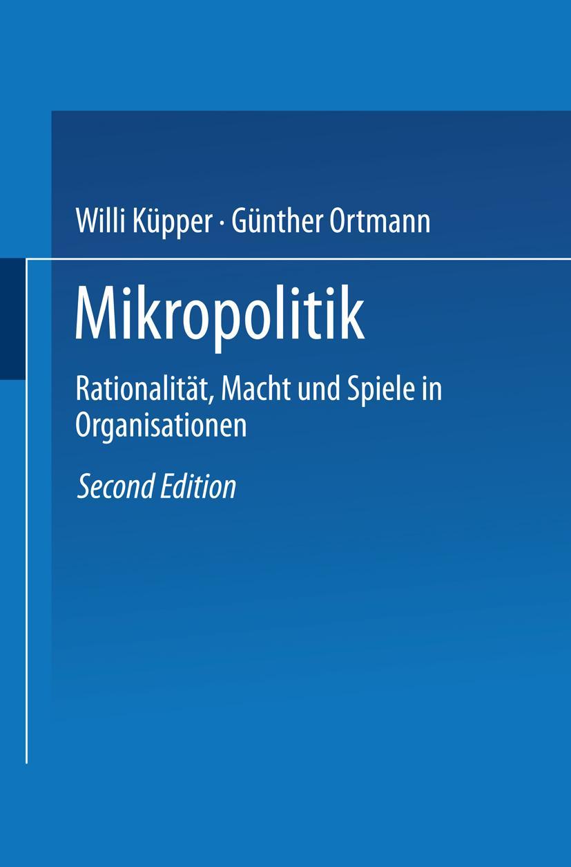 Cover: 9783531120188 | Mikropolitik | Rationalität, Macht und Spiele in Organisationen | Buch