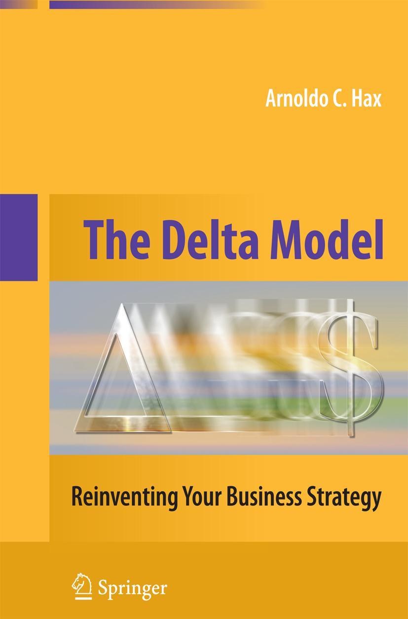 Cover: 9781489985163 | The Delta Model | Reinventing Your Business Strategy | Arnoldo C. Hax