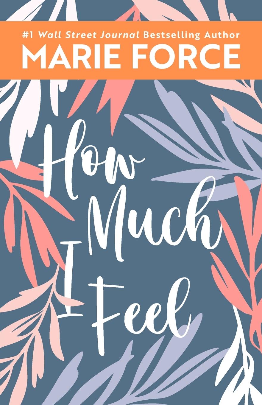 Cover: 9781952793370 | How Much I Feel | Marie Force | Taschenbuch | Englisch | 2021