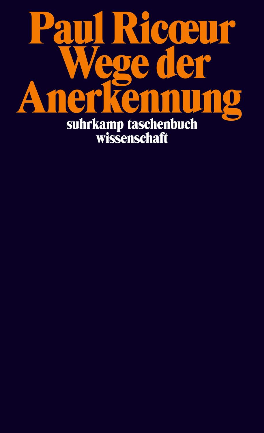 Cover: 9783518299944 | Wege der Anerkennung | Erkennen, Wiedererkennen, Anerkanntsein | Buch