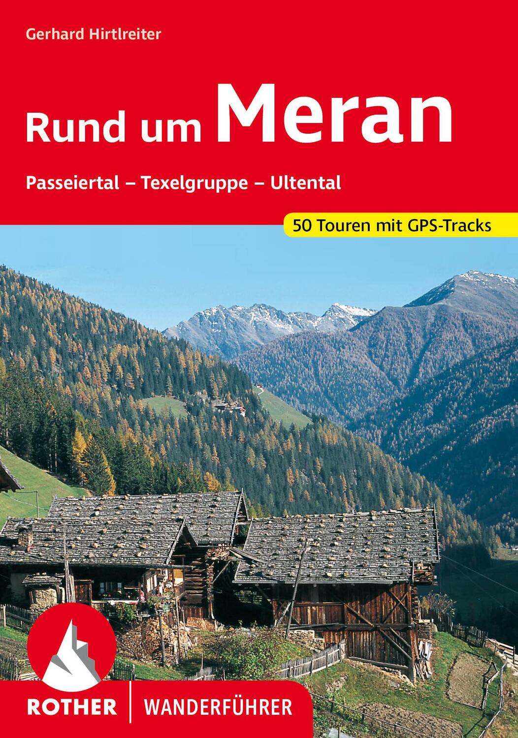 Cover: 9783763342907 | Rund um Meran | Hirtlreiter Gerhard | Taschenbuch | 144 S. | Deutsch